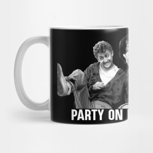 Party on dudes! Mug